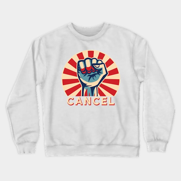 Pro Cancel Culture Revolution Internet Meme Crewneck Sweatshirt by alltheprints